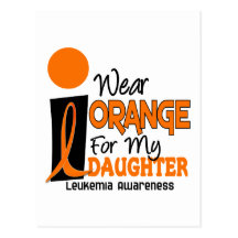 Leukaemia I WEAR ORANGE FOR MY DAUGHTER 9 Post Cards
