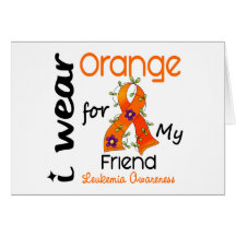 Leukaemia I Wear Orange For My Friend 43 Card