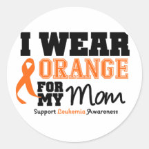 Leukaemia I Wear Orange For My Mom Sticker