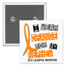 Leukaemia I Wear Orange For My Nephew 37 Button