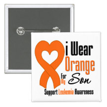 Leukaemia I Wear Orange For My Son Buttons