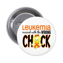 Leukaemia Messed With The Wrong Chick Pinback Buttons