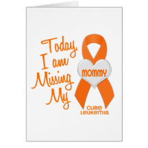Leukaemia Missing My Mommy 1 Card