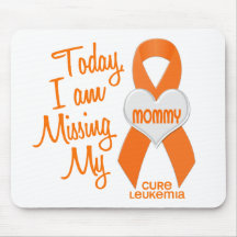 Leukaemia Missing My Mommy 1 Mouse Pad