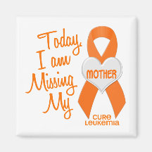 Leukaemia Missing My Mother 1 Fridge Magnets