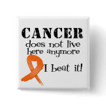 Leukemia Cancer Does Not Live Here Anymore Buttons