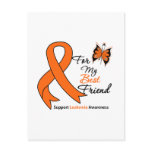 Leukemia -  For My Best Friend Postcard