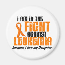 LEUKEMIA In The Fight For My Daughter 1 Magnet