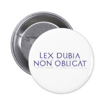 lex dubia non obligat anstecknadelbutton