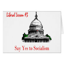 Liberal Lesson 3.	Say Yes To Socialism Cards