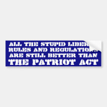 Liberal rules and regulations better than patriot bumper sticker
