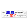 LIBERAL, steal, artist's music,, it's the, thin... Bumper Sticker