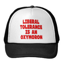 Liberal Tolerance Is An Oxymoron Trucker Hat