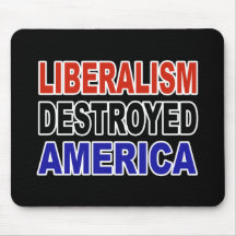 LIBERALISM DESTROYED AMERICA MOUSE MATS