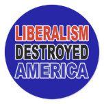 LIBERALISM DESTROYED AMERICA STICKER