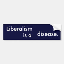 Liberalism is a disease bumper sticker