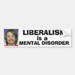 Liberalism is a Mental Disorder Bumper Stickers