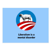 Liberalism is a mental disorder postcards