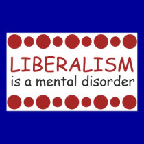 Liberalism is a mental disorder stickers