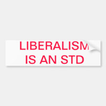 Liberalism is an STD Bumper Sticker