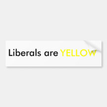 liberals are yellow bumper stickers