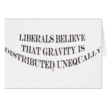 Liberals Believe Greeting Cards