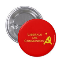 Liberals=Communists Pin