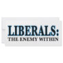 Liberals - The Enemy Within Full Color Rack Card