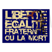 Liberte Egalite Fraternite: French Revolution Cards