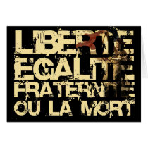 Liberte Egalite Fraternite: French Revolution Greeting Card