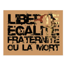 LIberte Egalite Fraternite!  French Revolution ! Post Cards