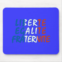 Liberte Egalite Fraternite Products Mouse Pads