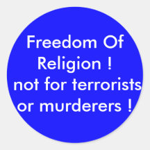 Liberté religieuse ! pas pour les terroristes ou l autocollant