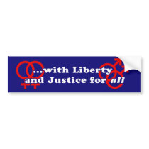 Liberty and Justice For All Bumpersticker