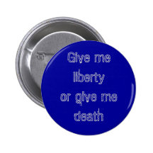 "Liberty or Death" Button