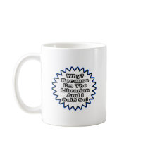 Librarian...Because I Said So Coffee Mug