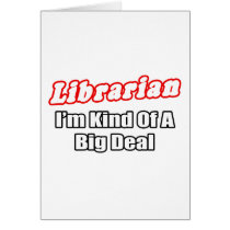 Librarian...Big Deal