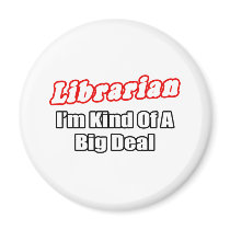 Librarian...Big Deal