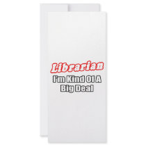 Librarian...Big Deal