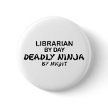 Librarian Deadly Ninja by Night buttons