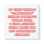 Librarian Humour ... Modelling Career magnets