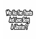 Librarian Joke...Two Thumbs t-shirts