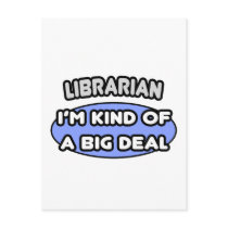 Librarian...Kind of a Big Deal