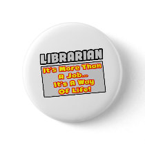 Librarian...More Than Job, Way of Life