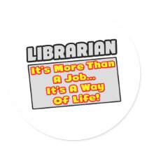 Librarian...More Than Job, Way of Life