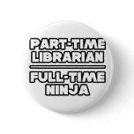 Librarian...Ninja buttons