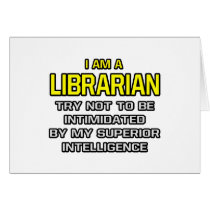Librarian...Superior Intelligence