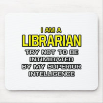 Librarian...Superior Intelligence