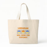 Librarian ... Will Work For Cupcakes bags
