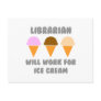 Librarian ... Will Work For Ice Cream Post Cards